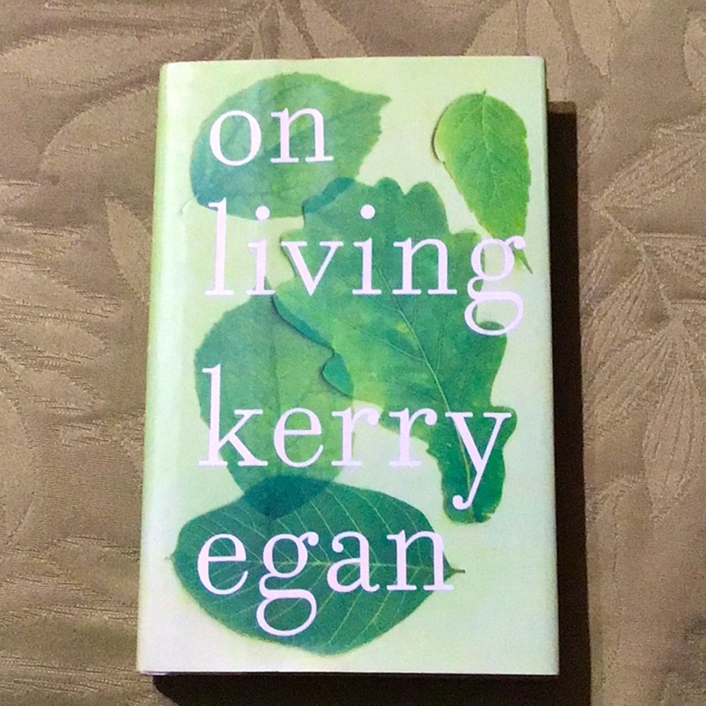 On Living by Kerry Egan Hard Cover Book